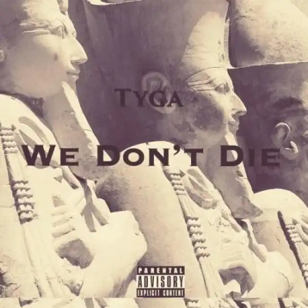18th Dynasty on the way BY Tyga